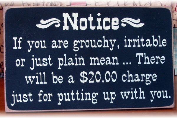 grouchy irritable mean sign